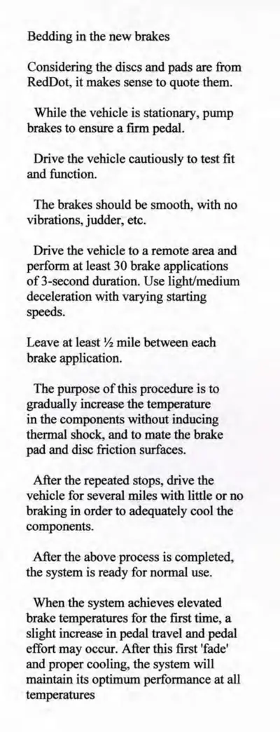 Text instructions for breaking in new brake components through controlled temperature cycling.