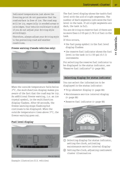 Instrument cluster showing fuel gauge with eight segments, freeze warning symbol, and two control buttons for display settings.